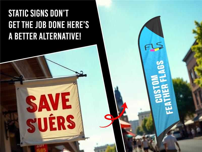 Why Traditional Signage Is Not Enough Anymore? traditional signage banners alternatives feather flag banners for outdoor